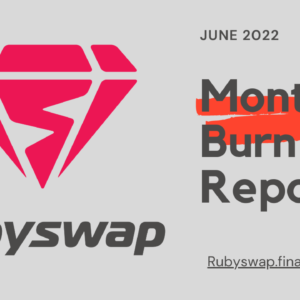 RubySwap Monthly Burn #7 May 2022